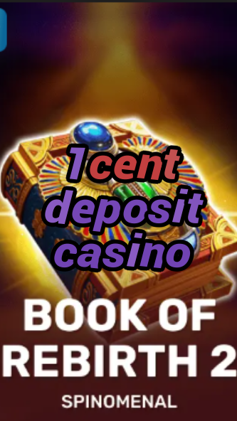 1 cent deposit casino-trdjkmsxjksdss.com